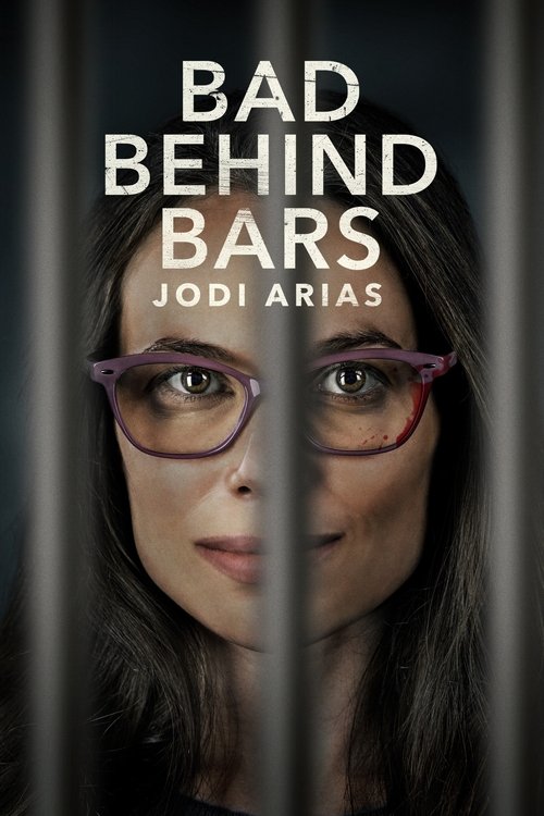 Locandina di Bad Behind Bars: Jodi Arias