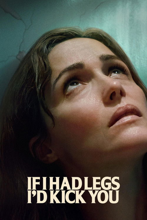 Póster de If I Had Legs I'd Kick You