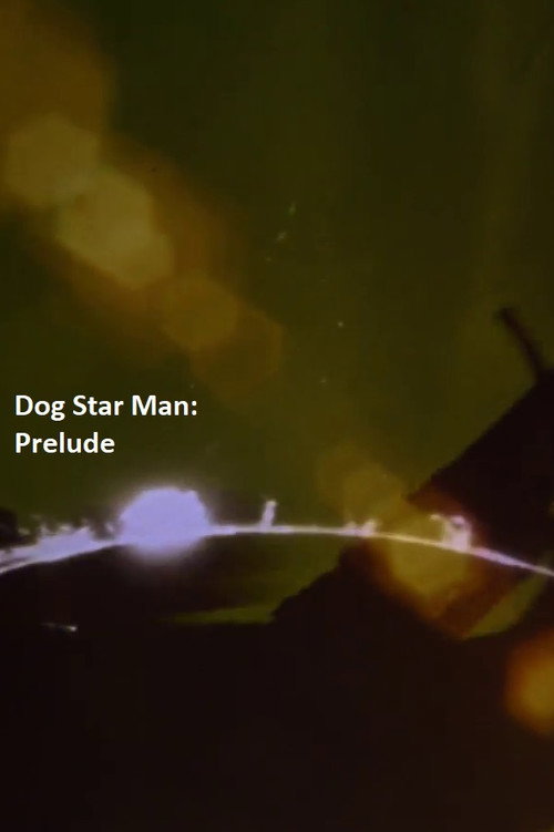 Locandina di Prelude: Dog Star Man