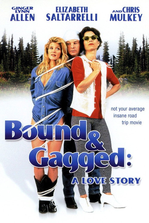 Locandina di Bound and Gagged: A Love Story