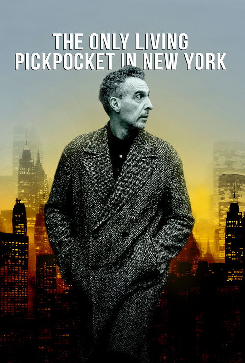 Póster de The Only Living Pickpocket in New York