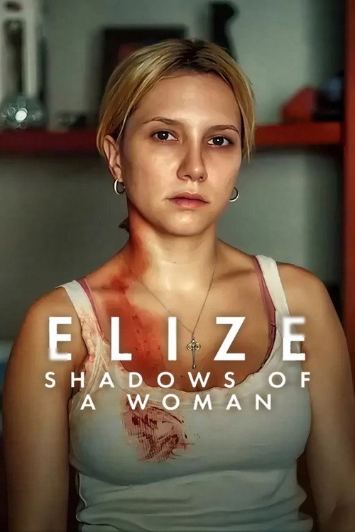 Locandina di Elize - Le ombre di una donna