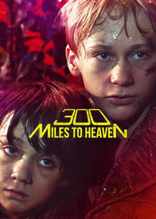 Póster de 300 Miles to Heaven