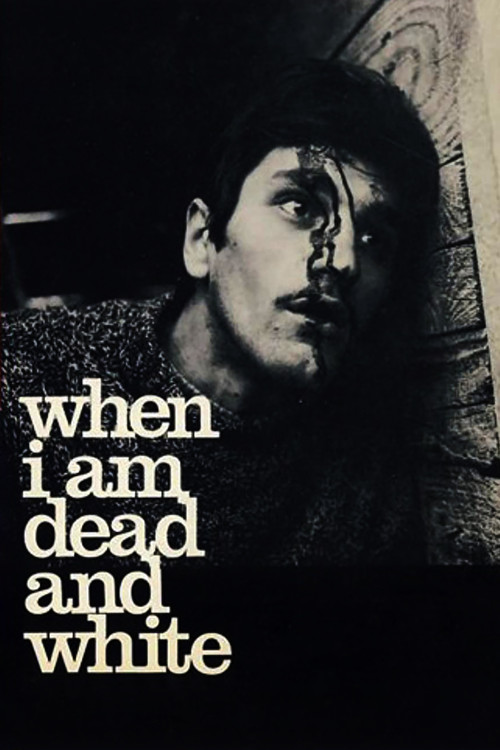 Póster de When I Am Dead and White
