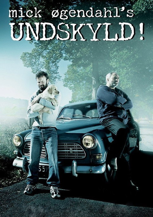 Locandina di Mick Øgendahl: UNDSKYLD!