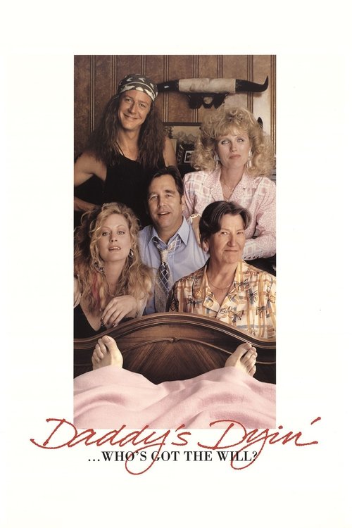 Póster de Daddy's Dyin'... Who's Got the Will?