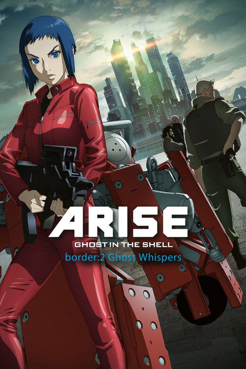Locandina di Ghost in the Shell Arise - Border 2: Ghost Whisper