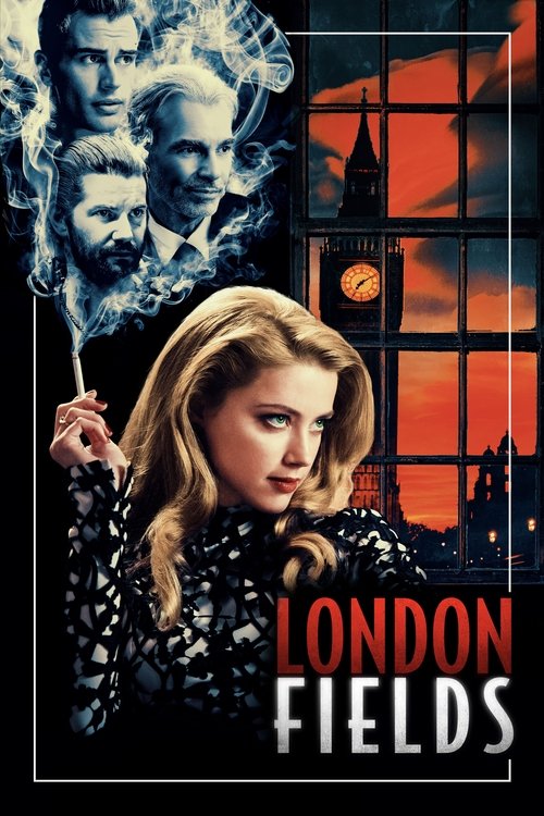 Pôster de London Fields: Romance Fatal