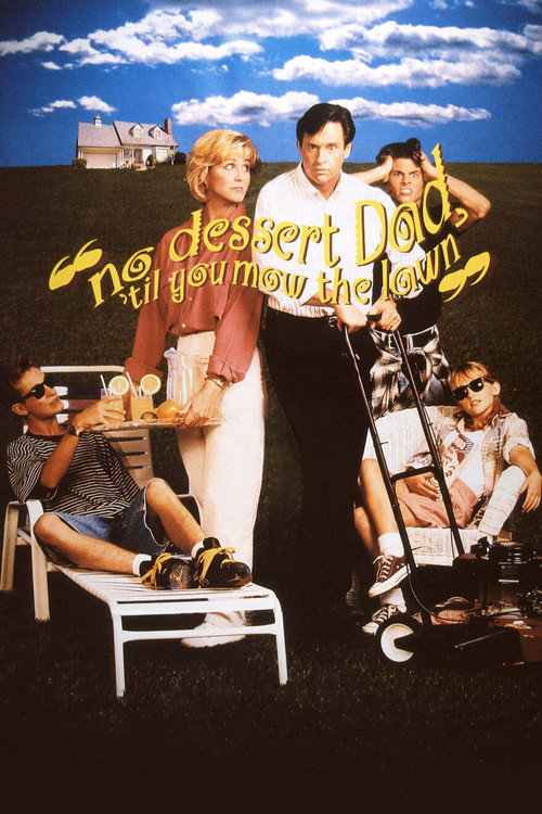 Pôster de No Dessert, Dad, 'Til You Mow the Lawn