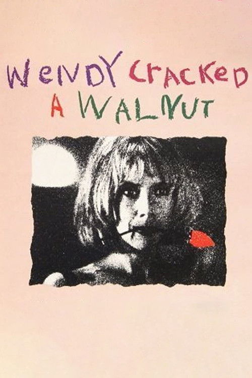 Locandina di Wendy Cracked a Walnut