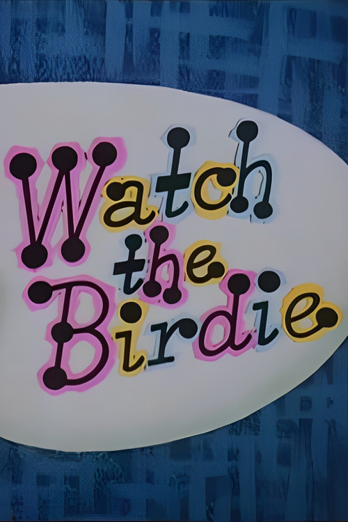 Poster von Watch the Birdie