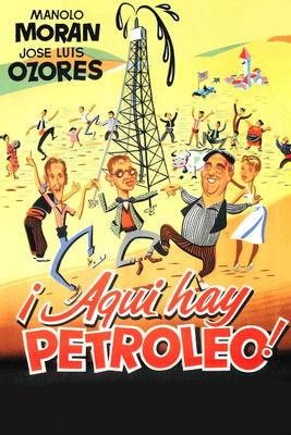 Locandina di ¡Aquí hay petróleo!