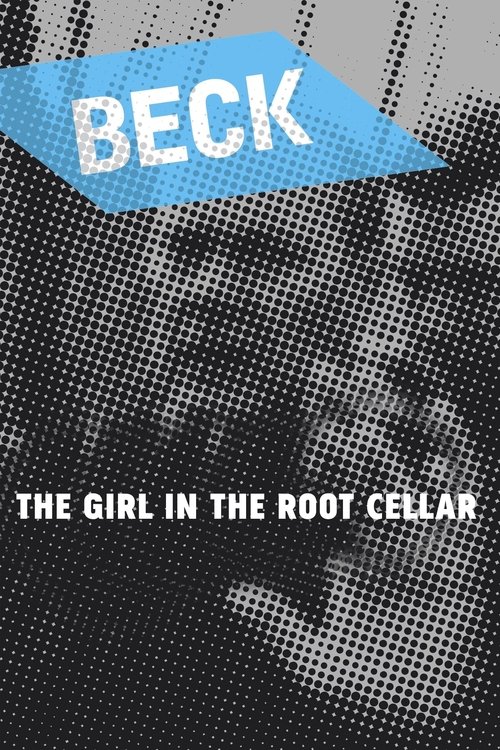 Póster de Beck 18 - The Girl in the Root Cellar