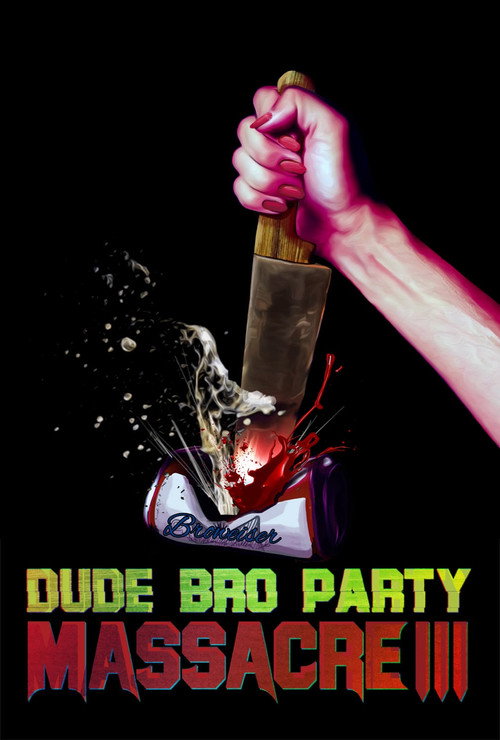 Pôster de Dude Bro Party Massacre III