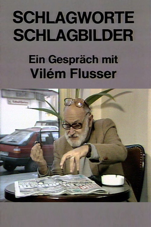 Póster de Schlagworte – Schlagbilder. Ein Gespräch mit Vilém Flusser