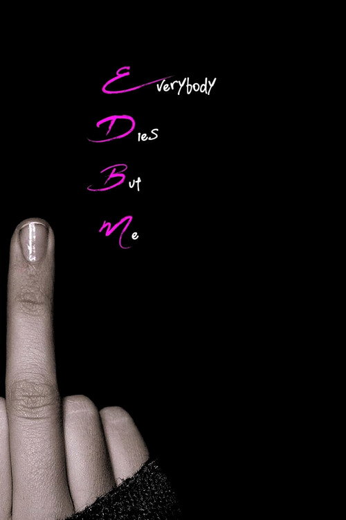 Póster de Everybody Dies But Me