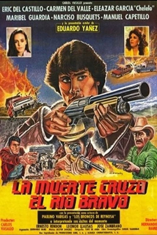 Poster of La Muerte Cruzo El Rio Bravo