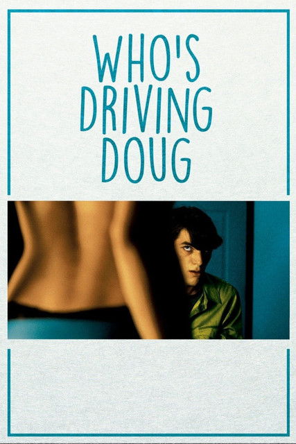 Póster de Who's Driving Doug