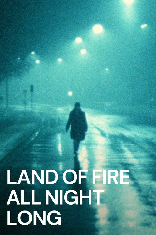 Pôster de Land of Fire All Night Long