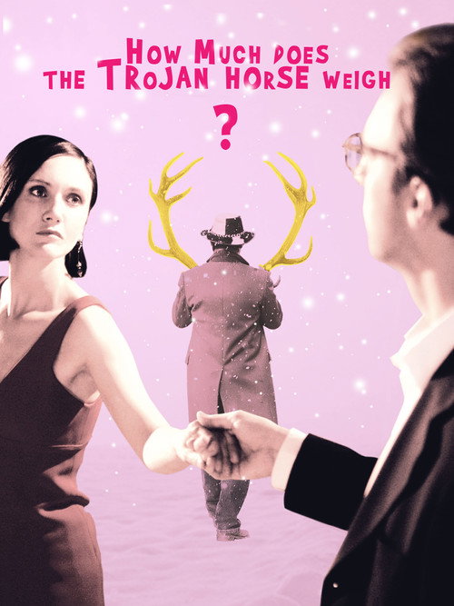 Póster de How Much Does the Trojan Horse Weigh?