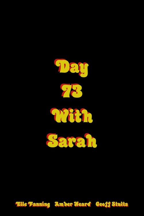 Pôster de Day 73 with Sarah