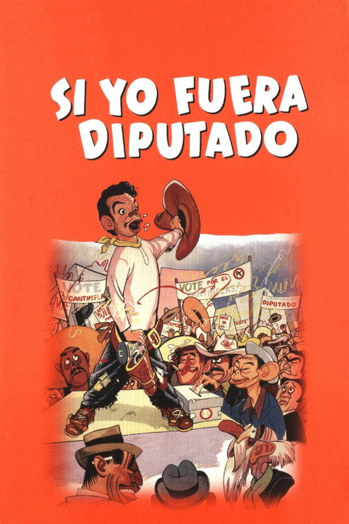 Locandina di Si yo fuera diputado