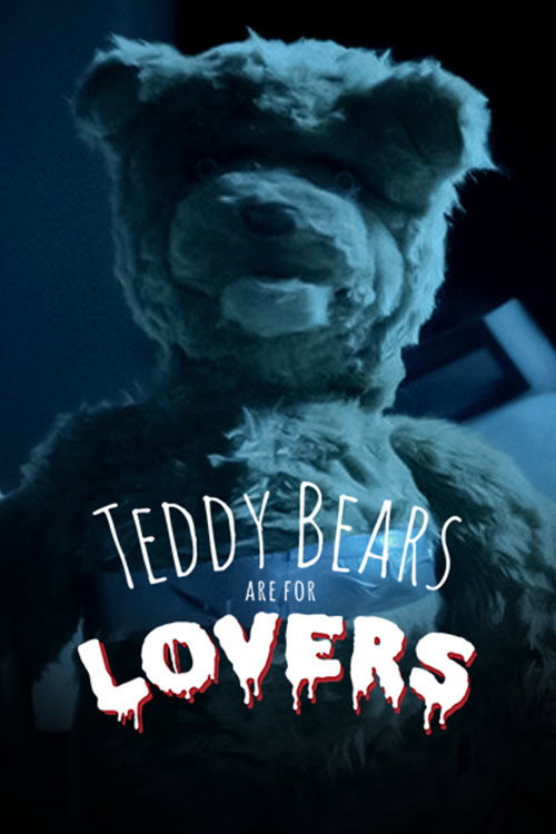 Locandina di Teddy Bears Are for Lovers