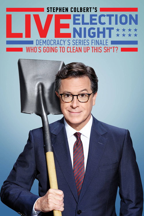 Póster de Stephen Colbert's Live Election Night Democracy's Series Finale
