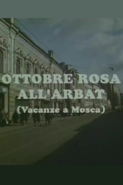 Poster von Ottobre rosa all'Arbat (Vacanze a Mosca)