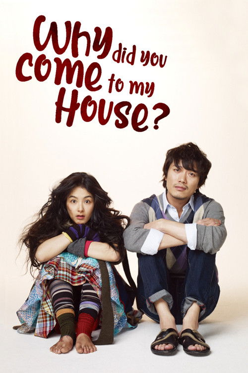 Póster de Why Did You Come to My House