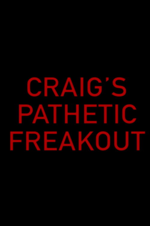 Póster de Craig's Pathetic Freakout