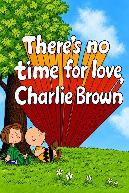 Póster de There's No Time for Love, Charlie Brown