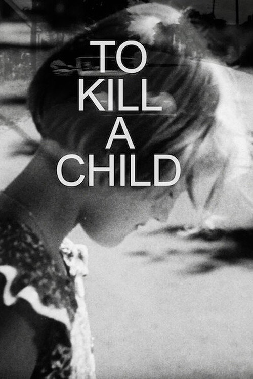 Locandina di To Kill a Child