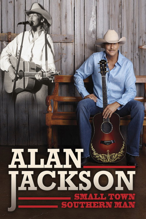 Locandina di Alan Jackson: Small Town Southern Man