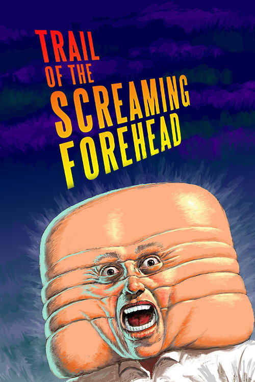 Póster de Trail of the Screaming Forehead