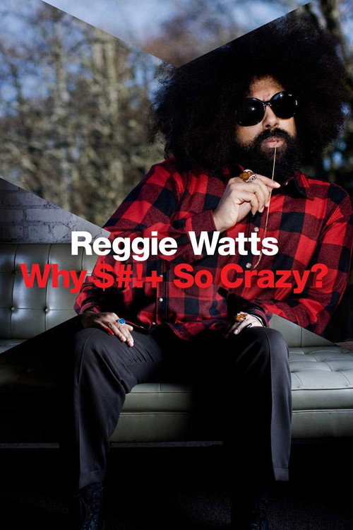 Póster de Reggie Watts: Why Shit So Crazy?