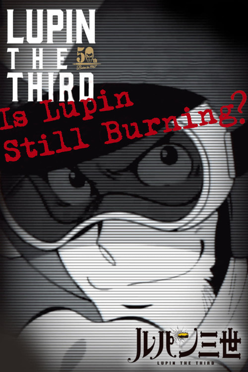 Póster de Lupin the Third: Is Lupin Still Burning?