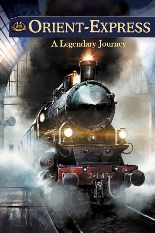 Póster de Orient-Express: A Legendary Journey