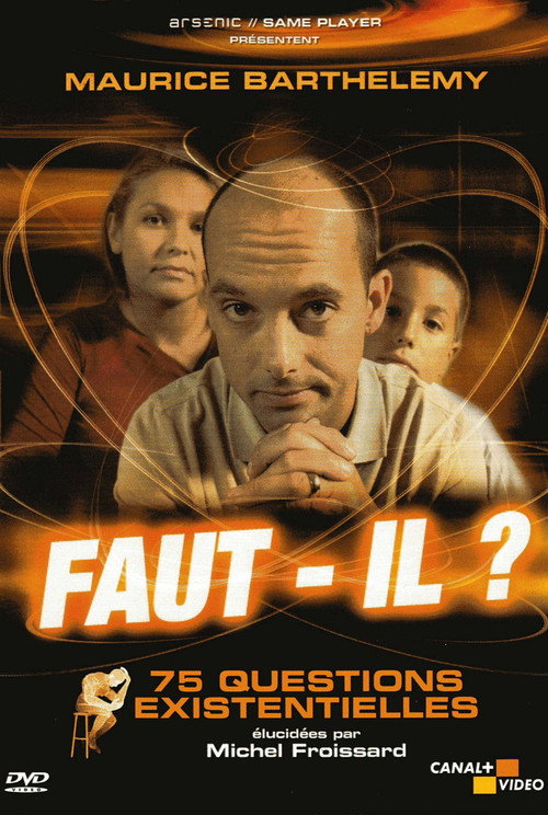 Locandina di Faut-il ? 75 Questions Existentielles
