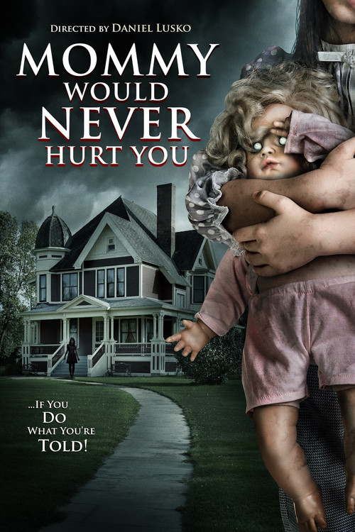 Póster de Mommy Would Never Hurt You