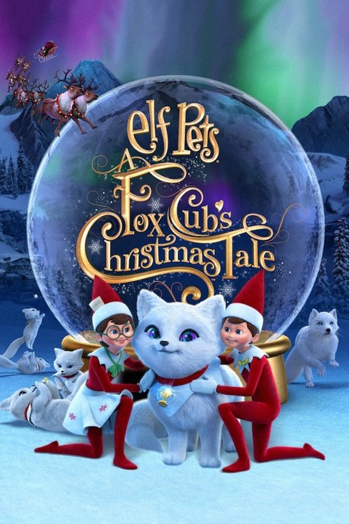 Póster de Elf Pets: A Fox Cub's Christmas Tale