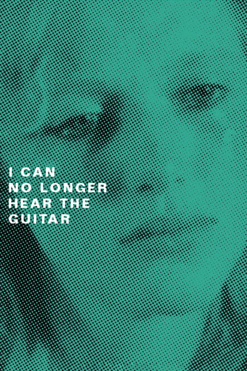 Póster de I Can No Longer Hear the Guitar