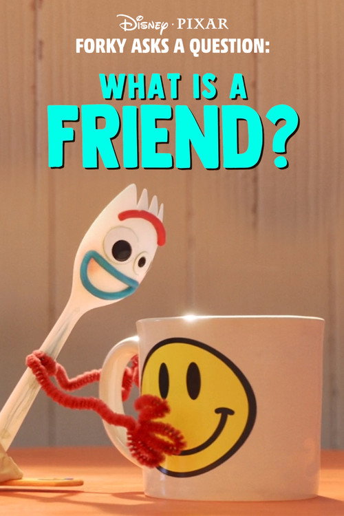 Póster de Forky Asks a Question: What Is a Friend?