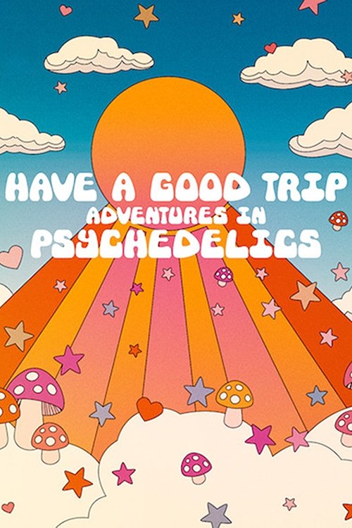 Póster de Have a Good Trip: Adventures in Psychedelics