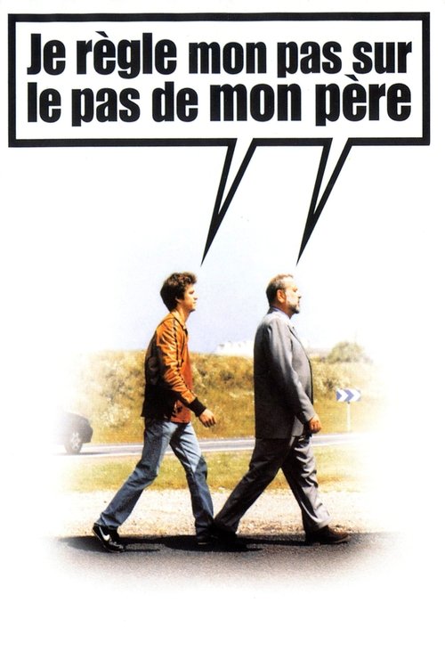Póster de Je règle mon pas sur le pas de mon père