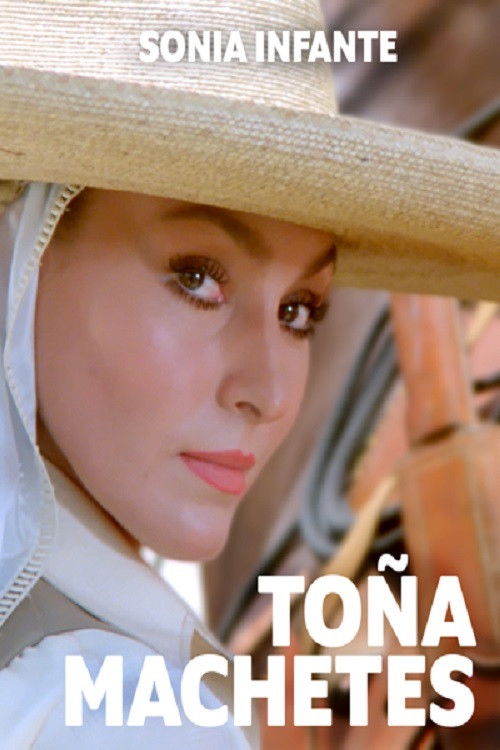 Locandina di Toña Machetes