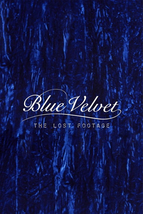 Póster de Blue Velvet: The Lost Footage