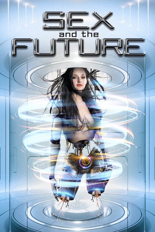 Locandina di Sex and the Future