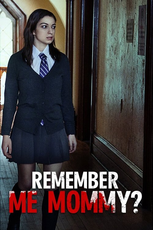 Locandina di Remember Me, Mommy?