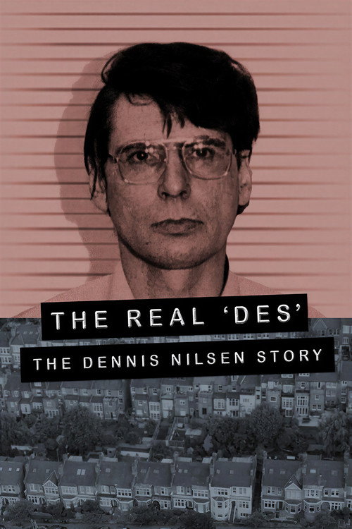 Locandina di The Real Des: The Dennis Nilsen Story